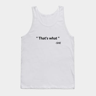 That's What She Said Quote Tank Top